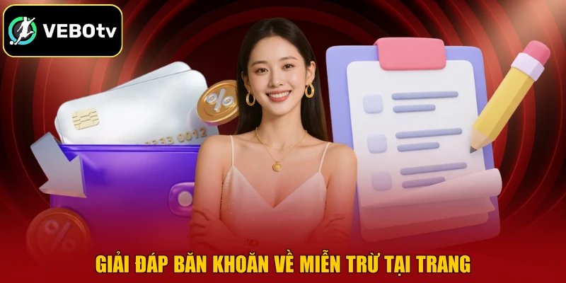 Miễn Trừ Trách Nhiệm 4 Giải đáp băn khoăn về miễn trừ tại trang