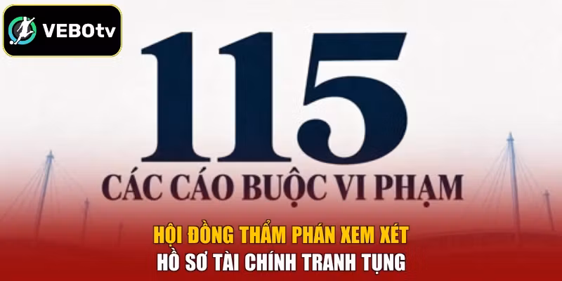 Hội đồng thẩm phán xem xét hồ sơ tài chính tranh tụng